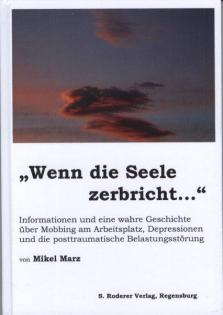 Mobbing Wenn die Seele zerbricht.