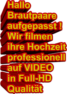 EINEN HOCHZEITSVIDEOFILM IN HD QUALITÄT FÜR NUR 500 EURO